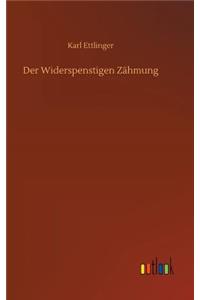 Widerspenstigen Zähmung