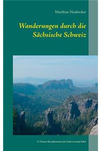 Wanderungen durch die Sächsische Schweiz
