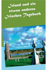 Irland und ein etwas anderes Irisches Tagebuch