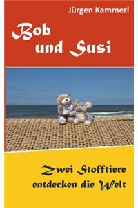 Bob und Susi