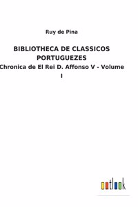 Bibliotheca de Classicos Portuguezes