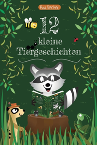 12 kleine Tiergeschichten