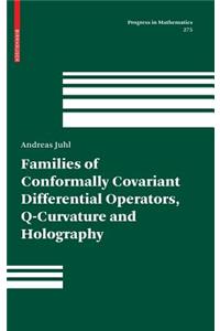 Families of Conformally Covariant Differential Operators, Q-Curvature and Holography