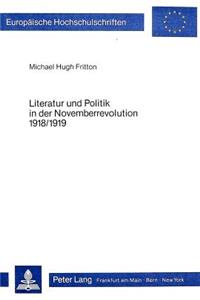 Literatur Und Politik in Der Novemberrevolution 1918/1919