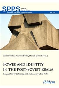 Power and Identity in the Post-Soviet Realm