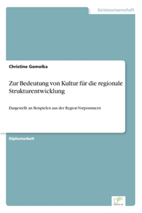 Zur Bedeutung von Kultur für die regionale Strukturentwicklung