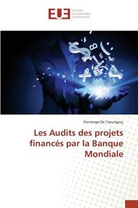 Les Audits Des Projets Financés Par La Banque Mondiale