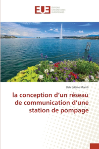 conception d'un réseau de communication d'une station de pompage