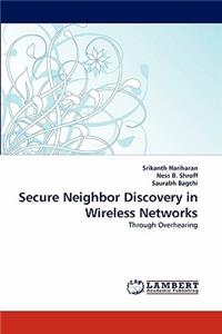 Secure Neighbor Discovery in Wireless Networks