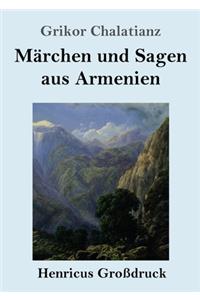 Märchen und Sagen aus Armenien (Großdruck)