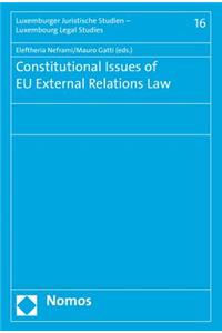 Constitutional Issues of Eu External Relations Law