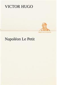 Napoléon Le Petit