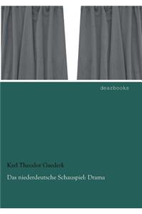 Das niederdeutsche Schauspiel