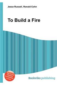 To Build a Fire