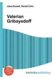 Valerian Gribayedoff