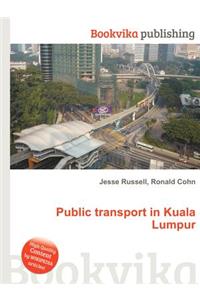 Public Transport in Kuala Lumpur