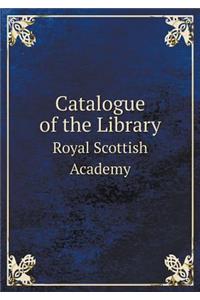 Catalogue of the Library Royal Scottish Academy