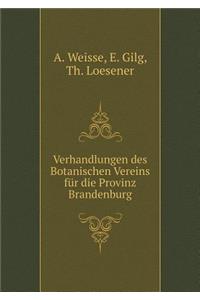 Verhandlungen Des Botanischen Vereins Für Die Provinz Brandenburg