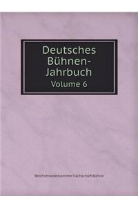 Deutsches Bühnen-Jahrbuch Volume 6