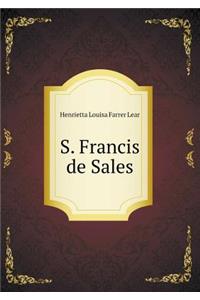S. Francis de Sales
