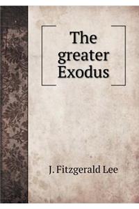 The Greater Exodus
