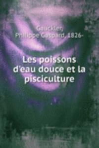 Les poissons d'eau douce et la pisciculture