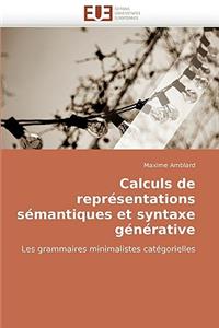 Calculs de Repr�sentations S�mantiques Et Syntaxe G�n�rative
