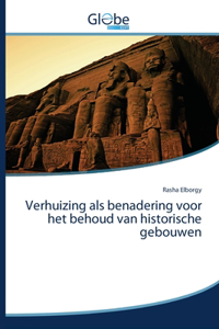 Verhuizing als benadering voor het behoud van historische gebouwen