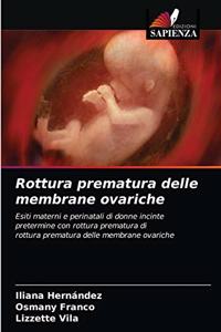 Rottura prematura delle membrane ovariche