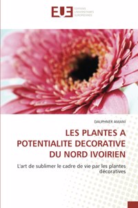 Les Plantes a Potentialite Decorative Du Nord Ivoirien