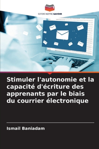 Stimuler l'autonomie et la capacité d'écriture des apprenants par le biais du courrier électronique