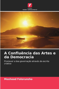 A Confluência das Artes e da Democracia