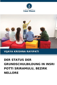 Status Der Grundschulbildung in Insri Potti Sriramulu, Bezirk Nellore