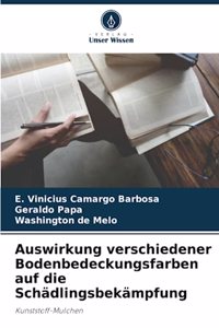 Auswirkung verschiedener Bodenbedeckungsfarben auf die Schädlingsbekämpfung