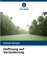 Hoffnung auf Veränderung