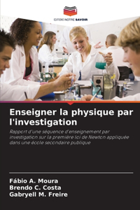 Enseigner la physique par l'investigation