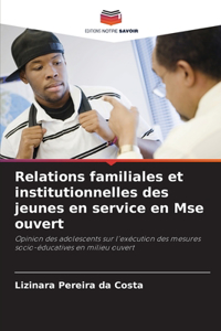 Relations familiales et institutionnelles des jeunes en service en Mse ouvert