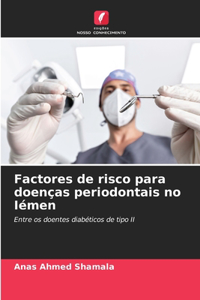 Factores de risco para doenças periodontais no Iémen