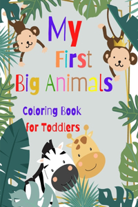 My First Big Animals Coloring Book for Toddlers
