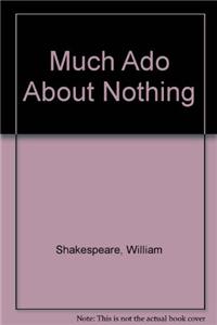 Much Ado About Nothing