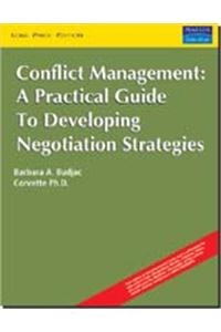 Conflict Management : A Practical Guide To Developing Negotiation Strategies