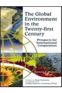 The Global Environment in the Twenty-first Century: Prospects for International Co-operation
