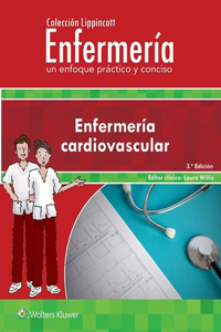 Colección Lippincott Enfermería. Un Enfoque Práctico Y Conciso
