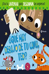 Â¿Que hay debajo de tu cama, Ted?