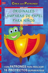 ORIGINALES LAMPARAS DE PAPEL PARA NIAâ€˜OS (CREA CON PATRONES) [Paperback] [Jan 01, 2013] HALYNA SALO
