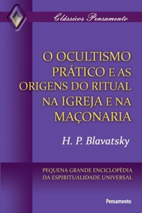 Ocultismo Prático e as Origens do Ritual na Igreja