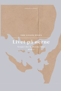 Livet på øerne. Bind 4. Vestpå i Det Sydfynske Øhav