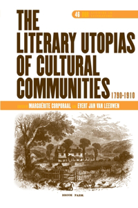 Literary Utopias of Cultural Communities, 1790-1910