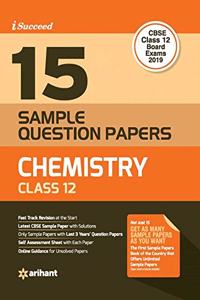 15 Sample Question Papers Chemistry Class 12th CBSE (Old edition)