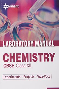 CBSE Laboratory Manual Chemistry Class 12th [Experiments|Projects|Viva-Voce]